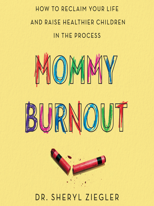 Title details for Mommy Burnout by Sheryl Gonzalez Ziegler - Available